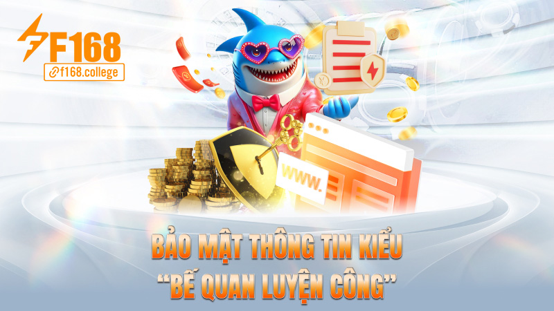 Bảo mật thông tin kiểu “bế quan luyện công”