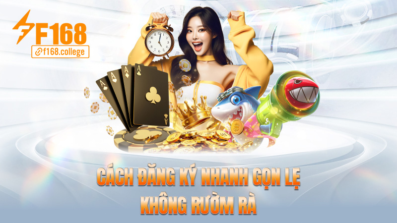 Cách đăng ký nhanh gọn lẹ, không rườm rà
