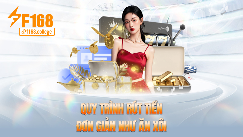 Quy trình rút tiền đơn giản như ăn xôi
