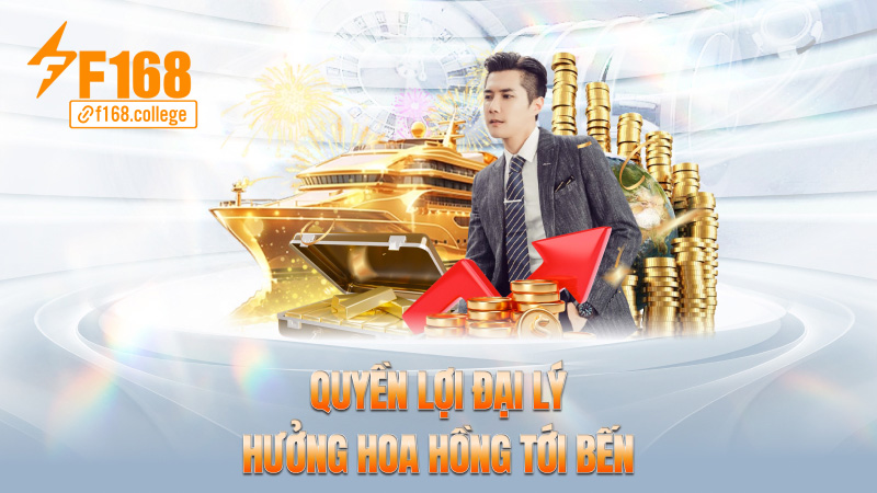 Quyền lợi đại lý – Hưởng hoa hồng tới bến